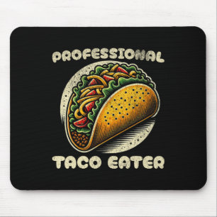 Funny Taco Lover Cinco De Mayo Professional Eater Mouse Pad
