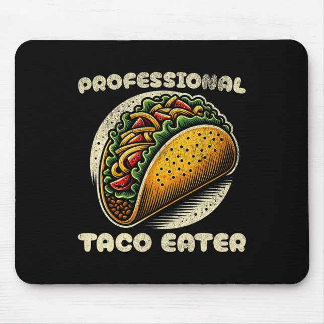 Funny Taco Lover Cinco De Mayo Professional Eater  Mouse Pad (Front)
