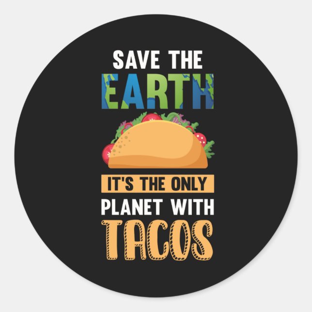 Funny Taco Lover Earth Day World Environment Food Classic Round Sticker (Front)
