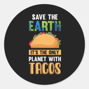 Funny Taco Lover Earth Day World Environment Food Classic Round Sticker