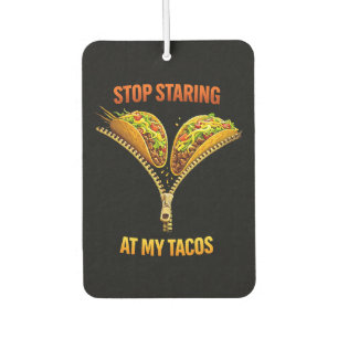 Funny Taco Lover Stop Staring Air Freshener