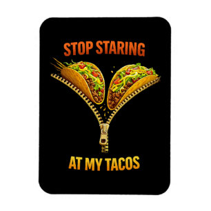 Funny Taco Lover Stop Staring Magnet