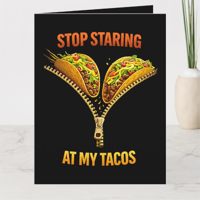 Funny Taco Lover Stop Staring Thank You Card (Front)