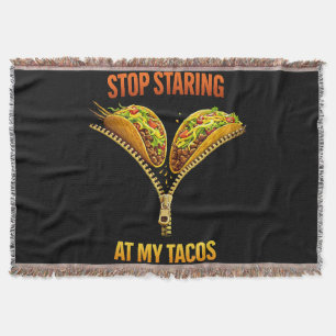 Funny Taco Lover Stop Staring Throw Blanket
