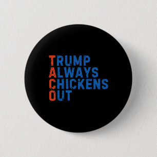 Funny Taco Meme Trump Always Chickens Out Tariff M 2 Inch Round Button
