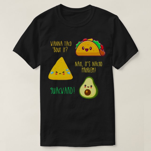 Funny Taco Nacho Avocado Guacamole  T-Shirt (Design Front)