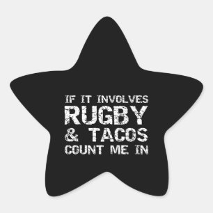 Funny Taco Quote If It Involves Rugby & Tacos Star Sticker