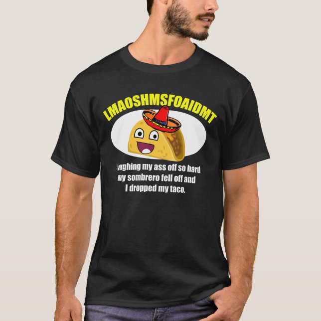 Funny taco quote T-Shirt (Front)