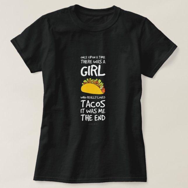 Funny Taco Sayings TShirt For Girl (Design Front)