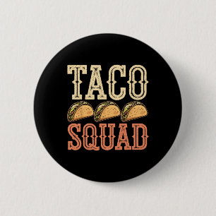 Funny Taco Squad  2 Inch Round Button