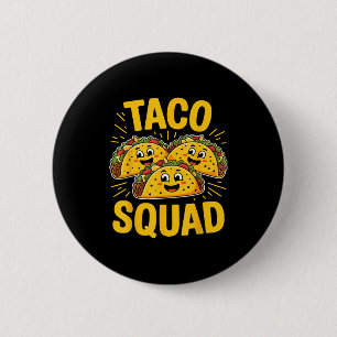 Funny taco squad cute mexican food lover cinco de 2 inch round button