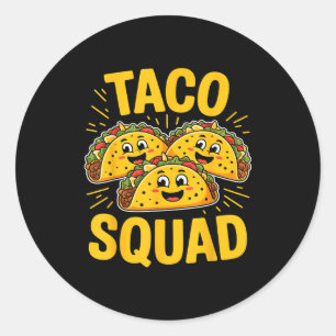 Funny taco squad cute mexican food lover cinco de classic round sticker