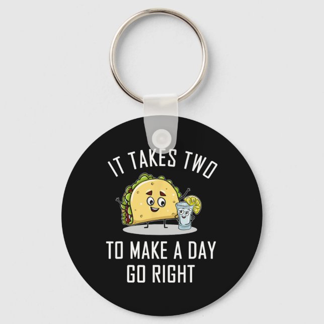 Funny Taco Tequila Lover Quote Gift Cinco De Mayo  Keychain (Front)