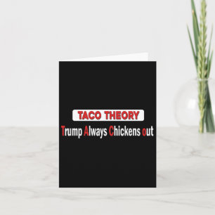 Funny Taco Theory Trumps Always Chicken Out Tacos  Card