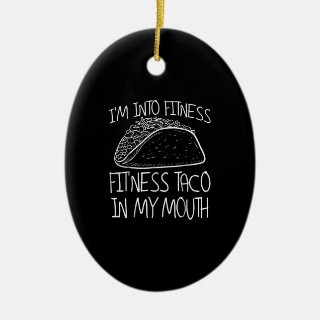 Funny Taco  -  This Ness Taco Funny Gym Ceramic Ornament (Front)