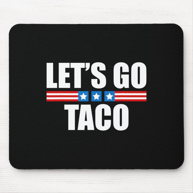 Funny Taco Trump Always Chickens Out - 4th Of July Mouse Pad (Front)