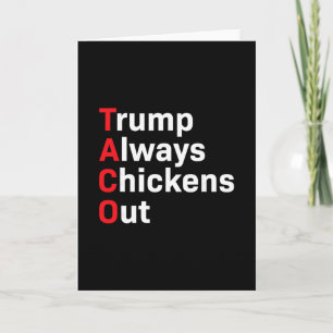 Funny Taco Trump Always Chickens Out Card