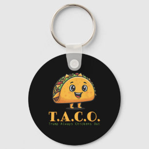 Funny Taco Trump Always Chickens Out Let's Go T.a. Keychain