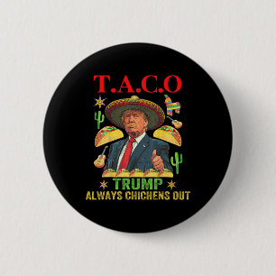 Funny Taco Trump Always Chickens Out T.a.c.o 12 2 Inch Round Button