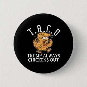 Funny Taco Trump Always Chickens Out T.a.c.o 2 Inch Round Button