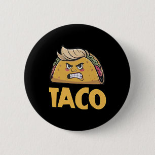Funny Taco Trump Always Chickens Out T.a.c.o (2 Si 2 Inch Round Button
