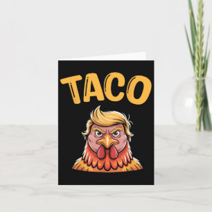 Funny Taco Trump Always Chickens Out T.a.c.o 4  Card