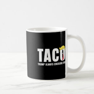 Funny Taco Trump Always Chickens Out T.a.c.o 5  Coffee Mug