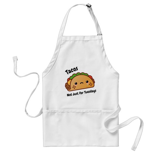 Funny Tacos are Not Just for Tuesdays Standard Apron (Front)