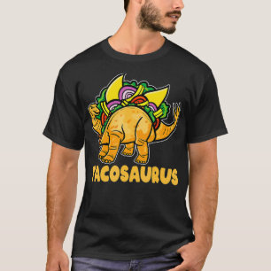 Funny Tacosaurus Stegosaurus Gift For Taco & Dinos T-Shirt