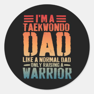 Funny Taekwondo Dad Like Normal Dad Taekwondo Fath Classic Round Sticker