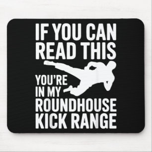 Funny Taekwondo Martial Arts Saying for Mouse Pad