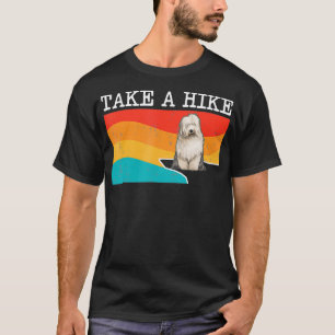 Funny Take A Hike Old English Sheepdog Graphic Hik T-Shirt
