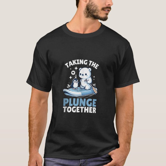 Funny Taking The Plunge Together Polar Bear Plunge T-Shirt (Front)