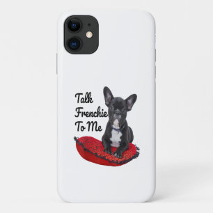 Funny Talk Frenchie To Me For Dog Lover Mom Dog iPhone 11 Case