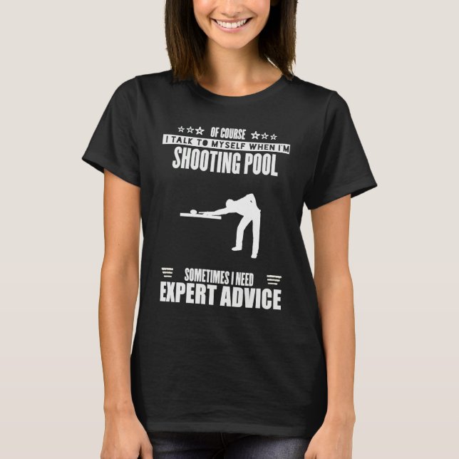 Funny Talk Myself Expert Advice Womens Mens Shooti T-Shirt (Front)