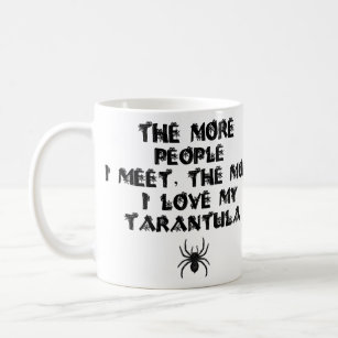 Funny Tarantula Quote Mug