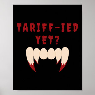 Funny Tariff-ied Terrified Tariffs Anti-trump Poli Poster