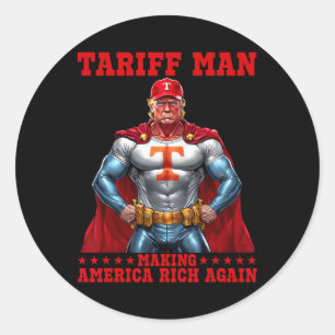 Funny Tariff Man Make America Rich Again Trump Par Classic Round Sticker