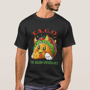 Funny Tariffs Meme Sarcastic Taco Trump Always Chi T-Shirt