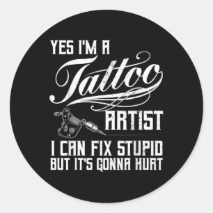Funny Tattoo Artist Art For Men Women Tattooer Tat Classic Round Sticker