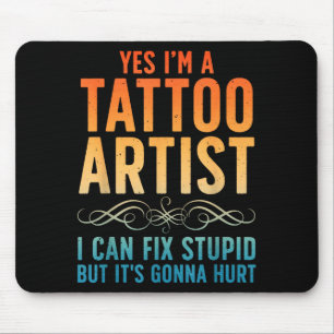 Funny Tattoo Artist Art For Men Women Tattooer Tat Mouse Pad