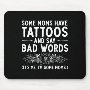 Funny Tattoo Design For Mom Women Tattoo Artist Ta Mouse Pad