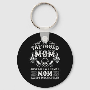 Funny Tattoo Shirt Tattooed Mom Tattoo Gift Keychain