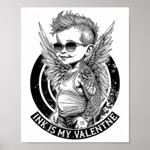 Funny Tattoo Valentines Day Ink Is My Valentine Cu Poster