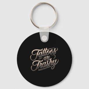 Funny Tattooed Mom Retro Tattoos Are Trashy So Is  Keychain