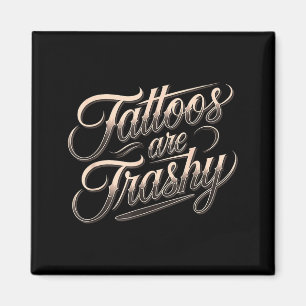 Funny Tattooed Mom Retro Tattoos Are Trashy So Is  Magnet