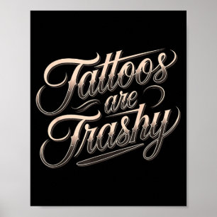 Funny Tattooed Mom Retro Tattoos Are Trashy So Is  Poster