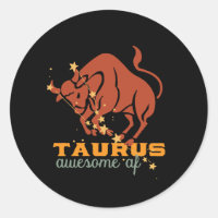Funny Taurus Zodiac Horoscope Astrology Awesome AF