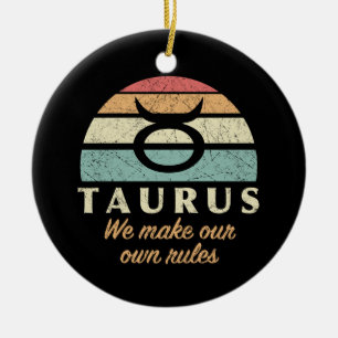 Funny Taurus Zodiac Rules Ceramic Ornament