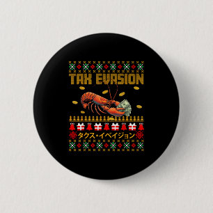 Funny Tax Evasion Lobster Money Ugly Christmas Swe 2 Inch Round Button